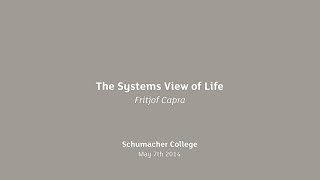 Earth Talk Fritjof Capra  The Systems View of Life [upl. by Katzen]