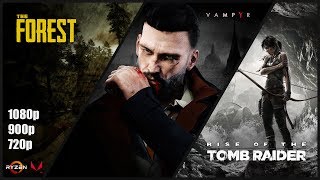 3 Games on Ryzen 5 2400G APU  The Forest Vampyr Tomb Raider  1080p 900p amp 720p Gameplay [upl. by Anetsirk209]