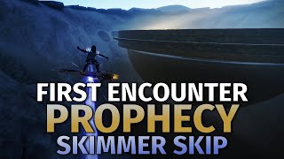 Destiny 2  Prophecy First Encounter Skimmer Skip [upl. by Yenreit]