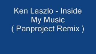 Ken Laszlo  Inside My Music  Panproject Remix [upl. by Sidnarb]