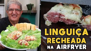 Como Fazer Linguiça Recheada na Airfryer  Tv Churrasco [upl. by Kopp]