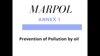 MARPOL ANNEX 1 [upl. by Coad]