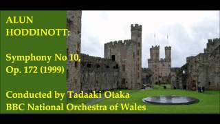 Alun Hoddinott Symphony No 10 Op 172 1999 Otaka [upl. by Ardnoid596]