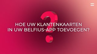 Belfius Mobile  Hoe uw klantenkaarten in uw Belfiusapp toevoegen [upl. by Artap91]