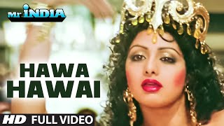 Hawa Hawaiquot Full Video Song  Mr India  SrideviAnil Kapoor  Kavita Krishnamurthy  Javed Akhtar [upl. by Sang]