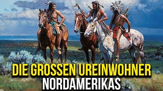 Die Großen Ureinwohnernationen Nordamerikas  Apachen  Sioux  Navajo  Comanchen  Irokesen [upl. by Evelyn]