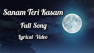 Sanam Teri KasamLyricsTitle SongAnkit TiwariPalak Muchhal [upl. by Adilem]