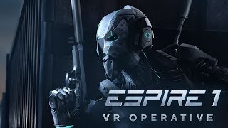 Espire 1 VR Operative  Official Announcement Teaser Trailer [upl. by O'Donoghue304]