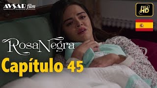 Rosa Negra  Capítulo 45 HD En Español [upl. by Adnauqaj]