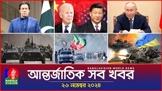 আন্তর্জাতিক সব খবর  Banglavision World News  26 November 2024  International News Bulletin [upl. by Kyte520]