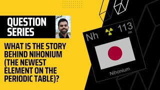 What is Nihonium  Question 4 [upl. by Margette]