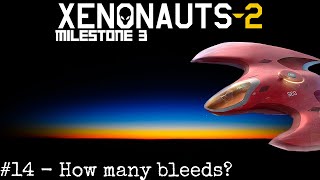 Xenonauts 2  Milestone 3 Part 14 How many bleeds [upl. by Parrie]