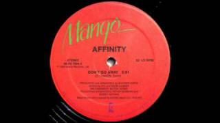 Affinity  Dont Go Away  Disco Funk 1983 [upl. by Annawak963]