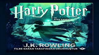 HARRY POTTER VE ATEŞ KADEHİ 37BÖLÜM BAŞLANGIÇ SESLİ KİTAP SON [upl. by Nivrae]