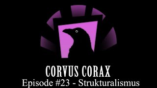 Corvus Corax Podcast 23  Strukturalismus [upl. by Annoyik]