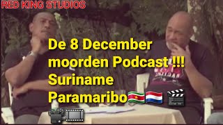 De 8 Decembermoorden Podcast  Suriname Paramaribo [upl. by Nunci691]