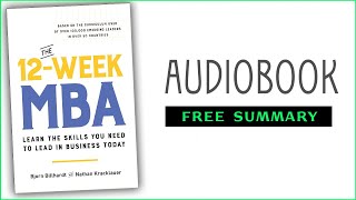 ⭐ The 12Week MBA  Nathan Kracklauer amp Bjorn Billhardt  Free Audiobook [upl. by Eilrahs735]