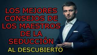 Los Mejores Consejos de las Maestros de la Seducción AUDIOLIBRO COMPLETO [upl. by Seibold137]