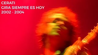 Gustavo Cerati  Gira Siempre Es Hoy  2002  2004 Album Completo [upl. by Oiuqise]