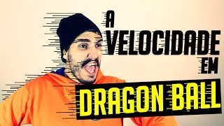 A velocidade em Dragon Ball Z [upl. by Atilek]