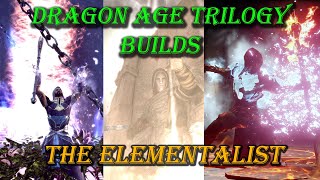 The Elementalist  Dragon Age Trilogy Builds [upl. by Nahij]