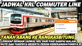 LENGKAP BERSERTA TARIFNYA ‼️ JADWAL KRL TANAH ABANG RANGKASBITUNG TERBARU 2024 [upl. by Ardnossak]