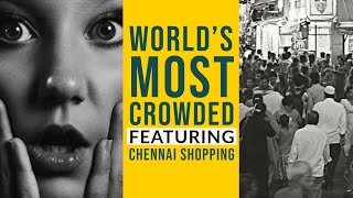 Worlds most crowded place is in Chennai India  Incredible India [upl. by Nyvets]