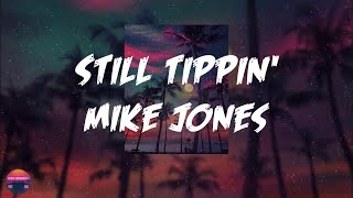 Mike Jones  Still Tippin feat Slim Thug and Paul Wall Lyrics Video [upl. by Blackmun]