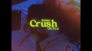 Crush On You  SIVION  Mixtape Crush On You [upl. by Scoles]