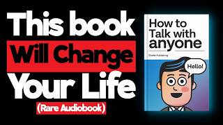 THIS AUDIOBOOK WILL CHANGE EVERYTHING  HOW TO TALK WITH ANYONE  AUDIOBOOK [upl. by Arihsa]