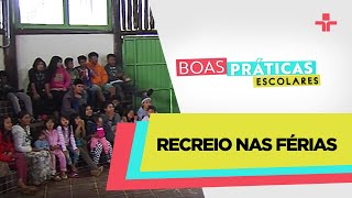 Boas Práticas Escolares  Recreio nas férias  160723 [upl. by Rehpotirhc]