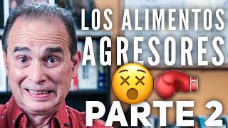 Episodio 697 Los alimentos agresores Parte 2 [upl. by Kinsler]