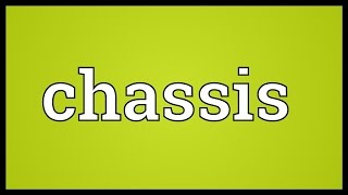 Chassis Meaning [upl. by Peri]