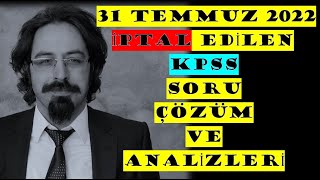 135 31 Temmuz 2022  İPTAL Edilen KPSS Soru Çözüm ve Analizleri [upl. by Gregrory]