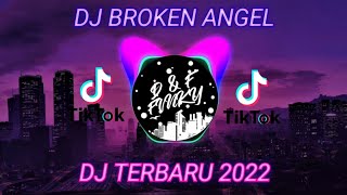 Yang Lagi Viral Dj Old BROKEN ANGEL  Dj Tiktok Terbaru 2022 Rimex Full Bass [upl. by Bathsheba]