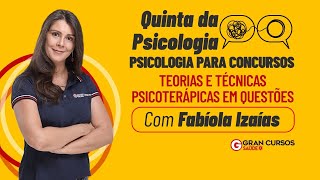 Quinta da Psicologia  Psicologia para concursos  Teorias e Técnicas Psicoterápicas em questões [upl. by Assirk]