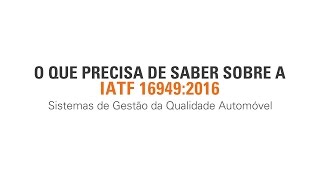 IATF 169492016  O Que Precisa Saber [upl. by Hardwick124]