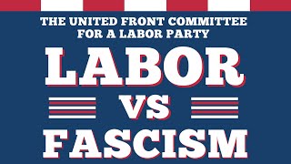 Labor vs Fascism [upl. by Ogawa]