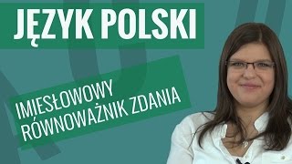 Język polski  Imiesłowowy równoważnik zdania [upl. by Thalassa]