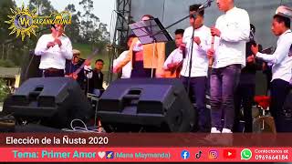 🎸Warankakuna  Primer Amor💃Mana Maymanda Elección de la ñusta 2020 [upl. by Ahsinom]