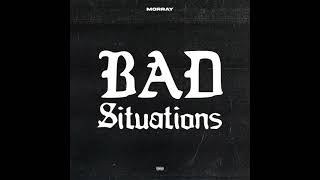 Morray  Bad Situations Instrumental [upl. by Letniuq]