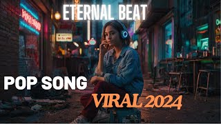 Eternal Beat  Viral TikTok Song Pop Music 2024 [upl. by Nytram621]