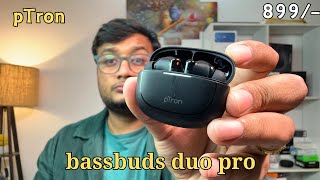 pTron bassbuds duo pro unboxing and review  Best earbuds under 1000 [upl. by Aicened]