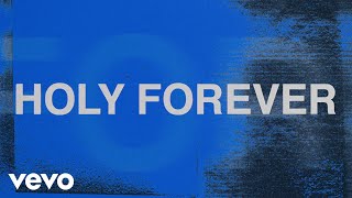 Chris Tomlin  Holy Forever Lyric Video [upl. by Narrat]