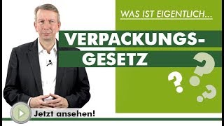 VERPACKUNGSGESETZ  Was ist eigentlich [upl. by Ettenirt]