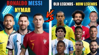 Ronaldo Messi Nymar 🆚 Now Legends  Old Legends 😯  Ronaldo Messi Pele Maradona  Compersion 💪🔥 [upl. by Conley]