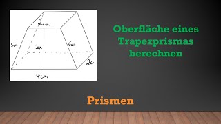 Prismen  Oberfläche vom Trapezprisma berechnen  Mathe einfach erklärt [upl. by Valda686]