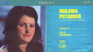 Milena Petrovic  Daleko si ti  Audio 1978 [upl. by Arielle894]