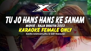 Tu Jo Hans Hans Karaoke  Female Only [upl. by Ledoux850]