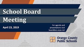 OCPS  20190423 School Board Meeting [upl. by Lhamaj549]